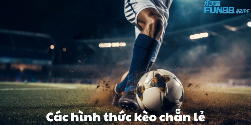 Các hình thức kèo chẵn lẻ